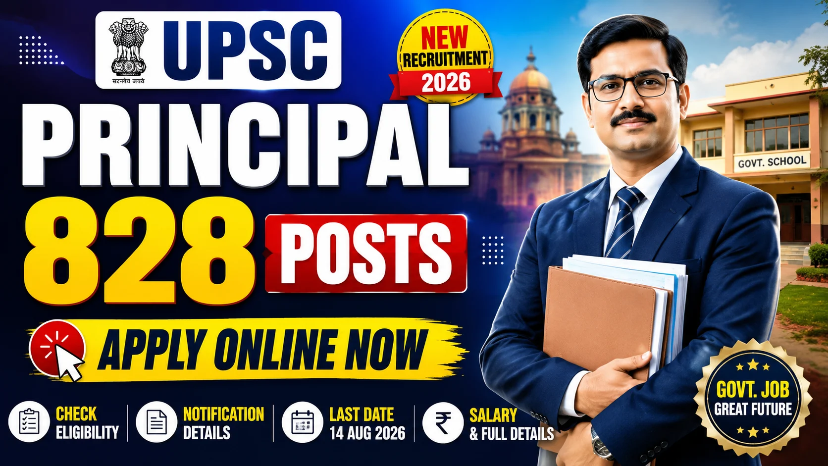 UPSC Principal Recruitment 2026: Apply online for 828 Posts, Check Eligibility Criteria, Notification, Last Date, Salary & Full Details