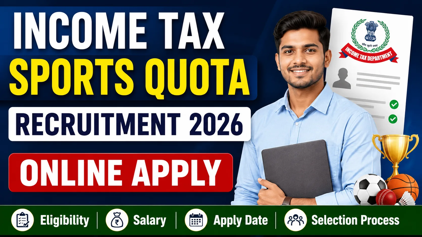 Income Tax Sports Quota Recruitment 2026 Online Apply– Eligibility, Salary, Apply Date, Selection Process & Full Details