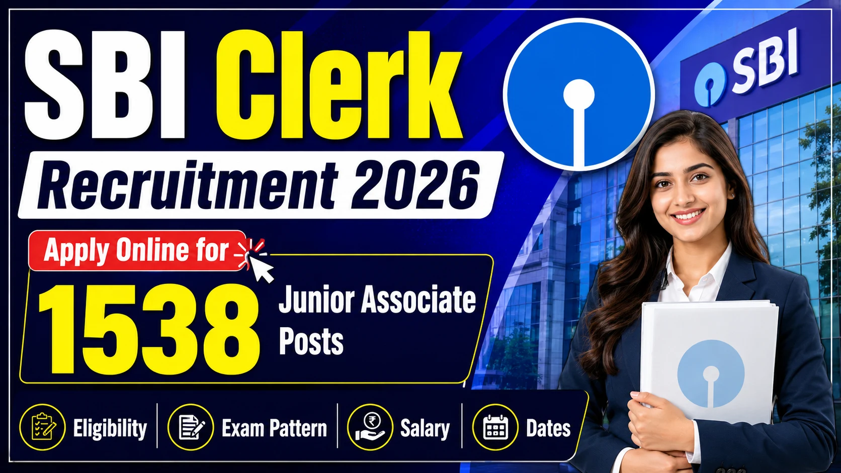 SBI Clerk Recruitment 2026: Apply Online for 1538 Junior Associate Posts: Eligibility, Exam Pattern, Salary, Dates & Full Details