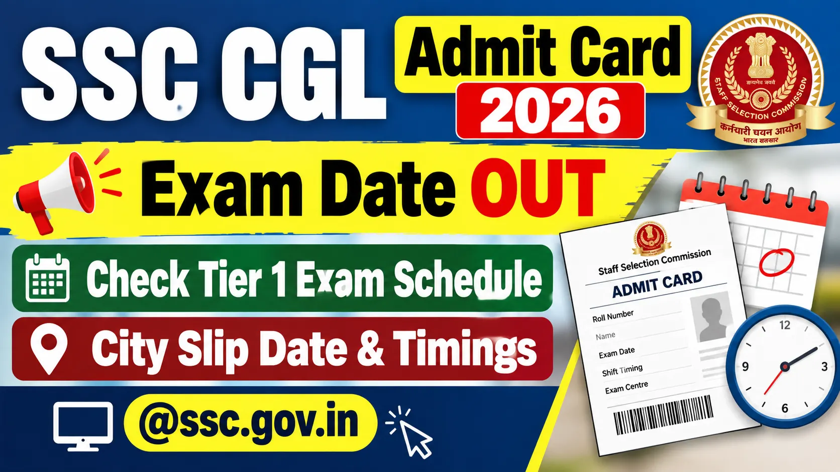 SSC CGL Admit Card 2026: Exam Date OUT, Check Tier 1 Exam Schedule, City Slip Date & Timings - @ssc.gov.in