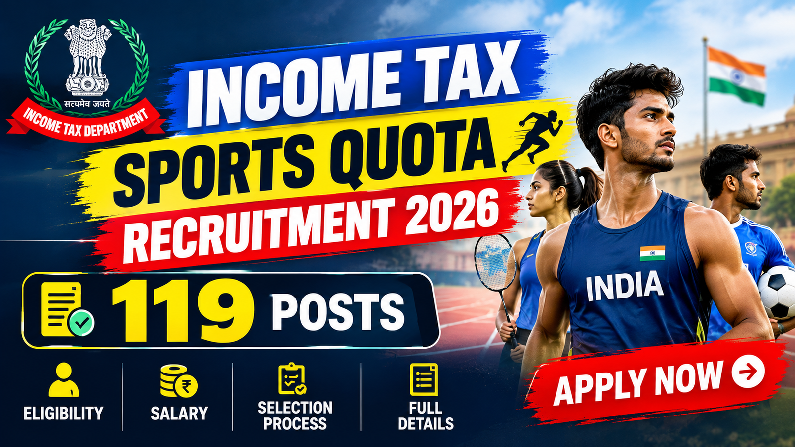 Income Tax Sports Quota Recruitment 2026: Apply Online for 119 Posts, Eligibility, Salary & Selection Process & Full Details